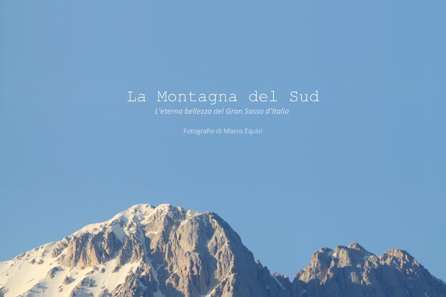 La Montagna del Sud – L’eterna bellezza del Gran Sasso d’Italia 2 marco equizi fotografia montagna del sud